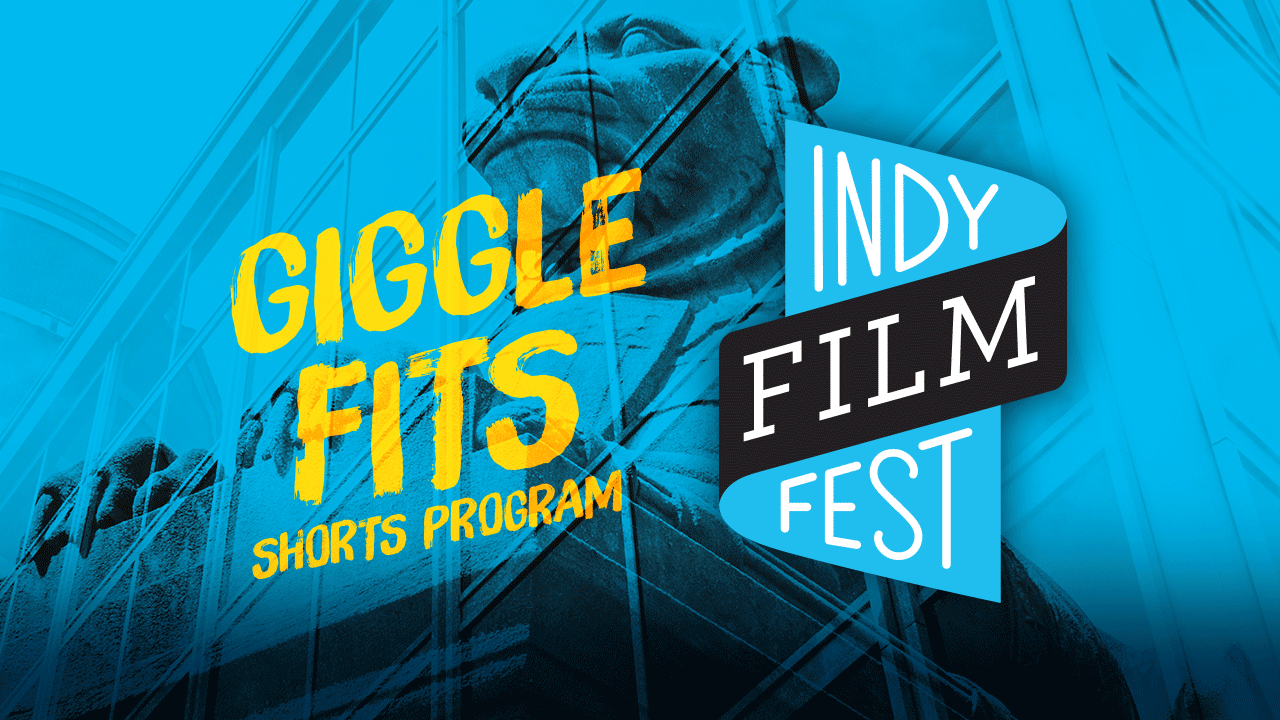 Giggle Fits 2016 Indy Film Fest